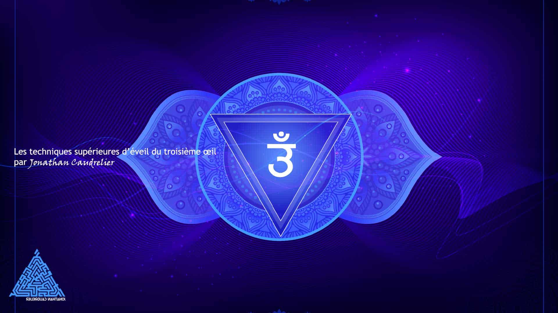 Les techniques supérieures d’éveil du troisième œil Entre mystique, discipline intérieure et maîtrise énergétique par jonathan